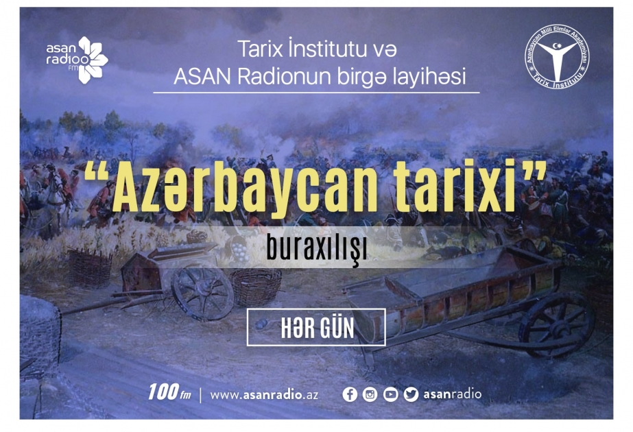 “ASAN Radio”da “Azərbaycan tarixi” adlı layihəyə start verilib