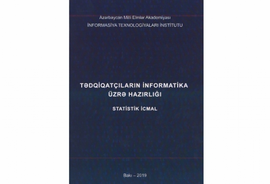 “Tədqiqatçıların informatika üzrə hazırlığı” kitabı çapdan çıxıb