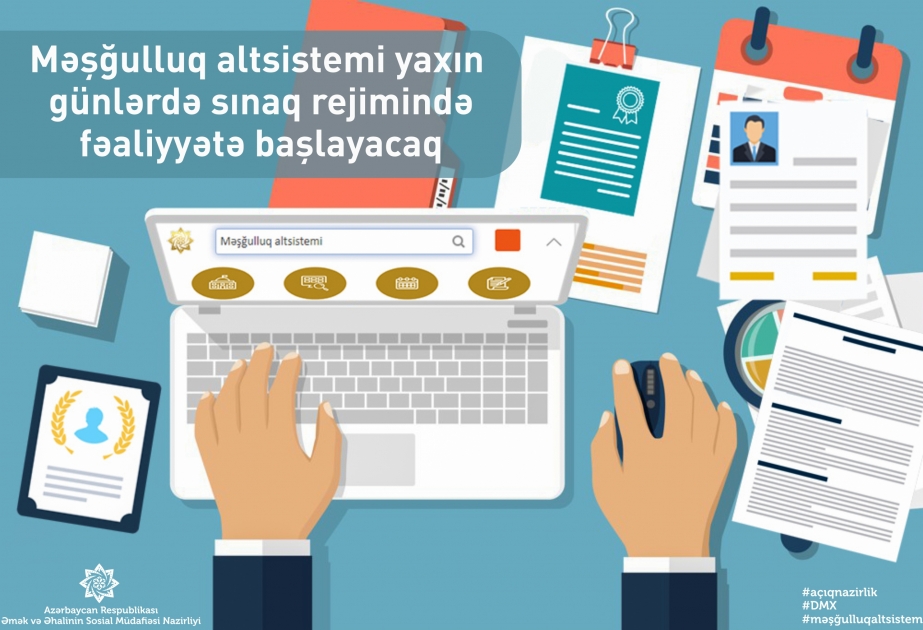 Məşğulluq altsistemi yaxın günlərdə sınaq rejimində fəaliyyətə başlayacaq