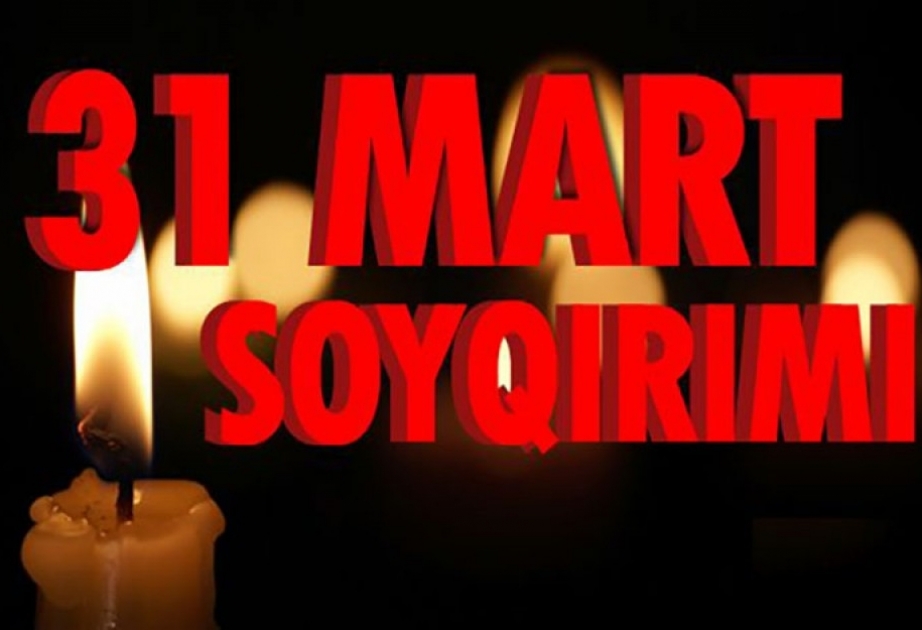Elçin Əhmədov: 31 mart soyqırımı XX əsrdə azərbaycanlılara qarşı törədilmiş kütləvi qətliamların ən qanlı mərhələsidir