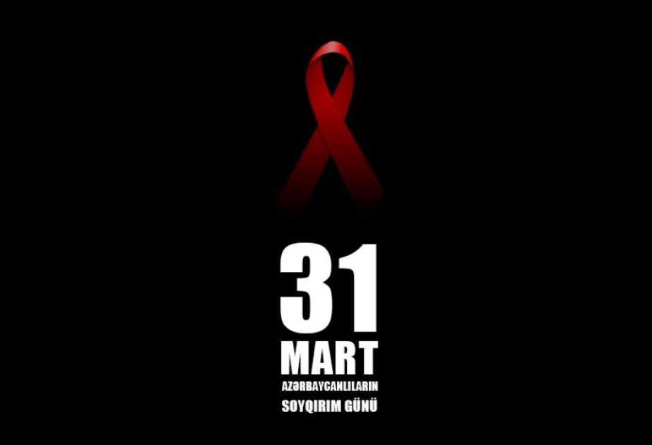 31 mart - azərbaycanlıların soyqırımı: tariximizin qanlı salnaməsi