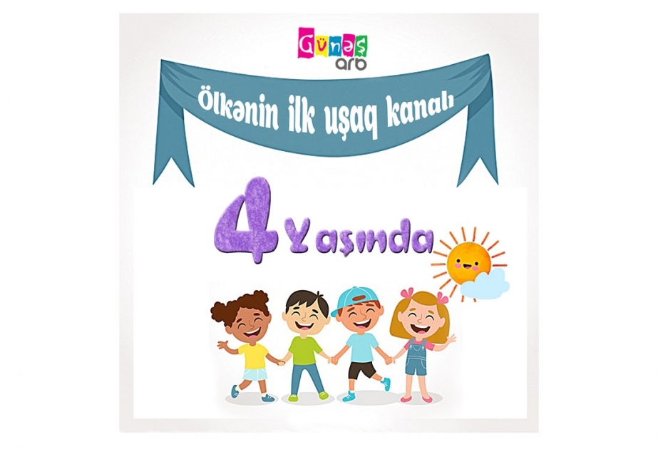 Ölkənin ilk uşaq telekanalı “ARB Günəş” 4 yaşında
