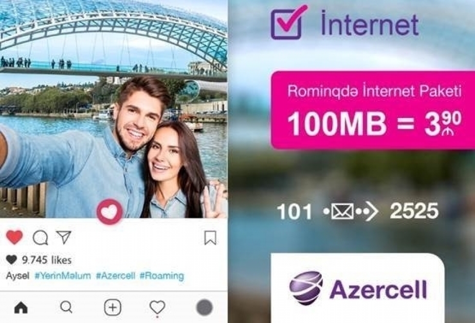 ®  Наслаждайтесь самыми доступными интернет-роуминг пакетами с Azercell