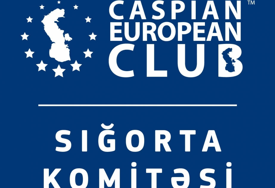 “Caspian European Club”un sığorta üzrə komitəsi xüsusi hesabat hazırlayıb