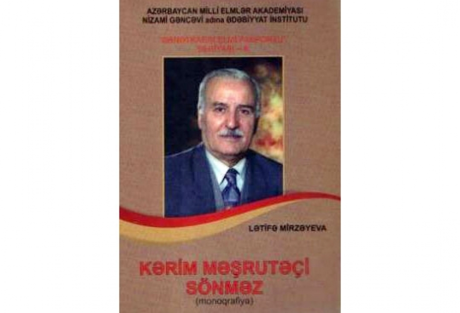 “Kərim Məşrutəçi Sönməz” monoqrafiyası çapdan çıxıb