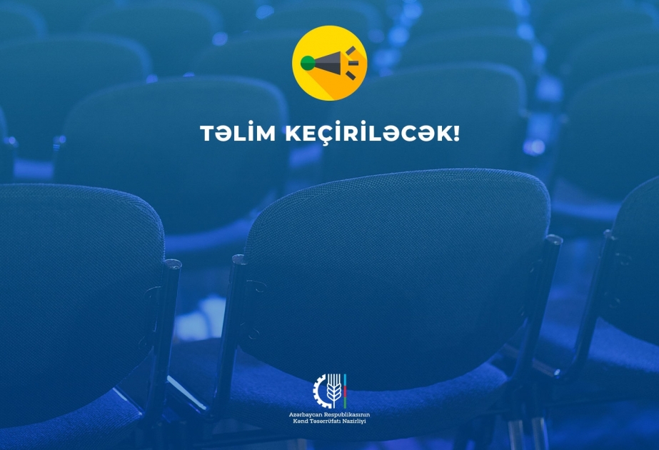 Kənd Təsərrüfatı Nazirliyi tərəfindən fermerlər üçün növbəti təlimlərə start verilib
