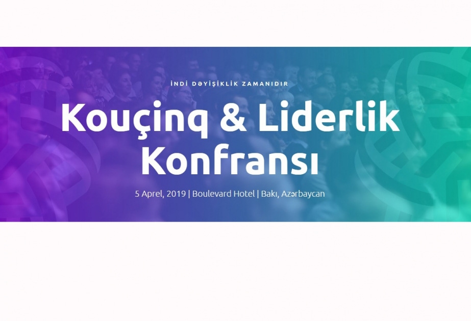 Bakıda Kouçinq və Liderlik konfransı keçirilib