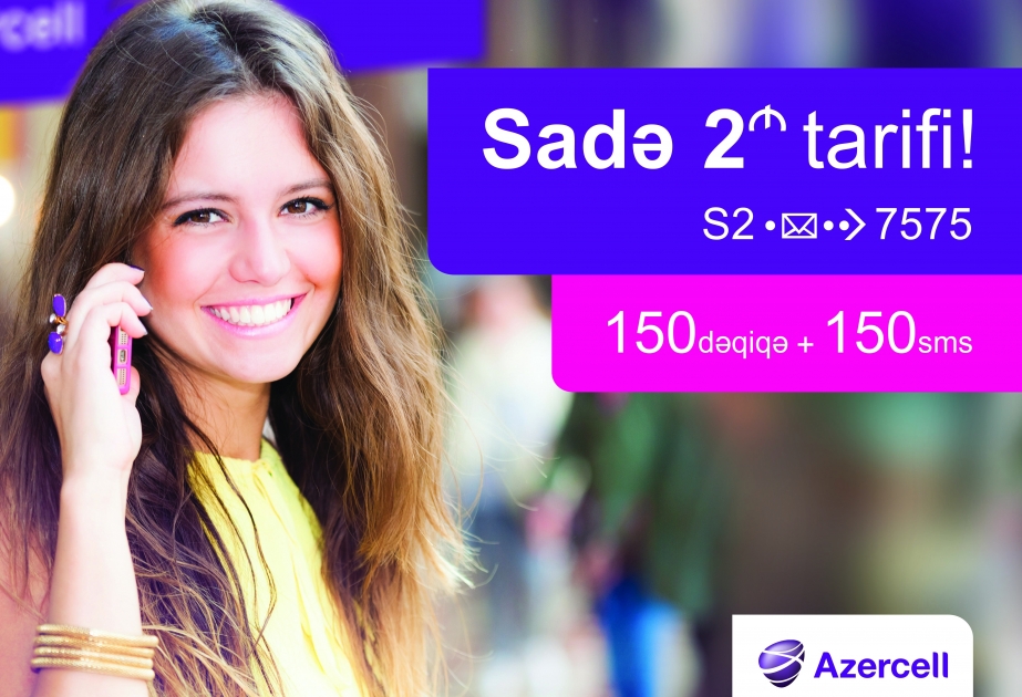 ®  Enjoy your talks with most advantageous “Sadə” tariff package from Azercell