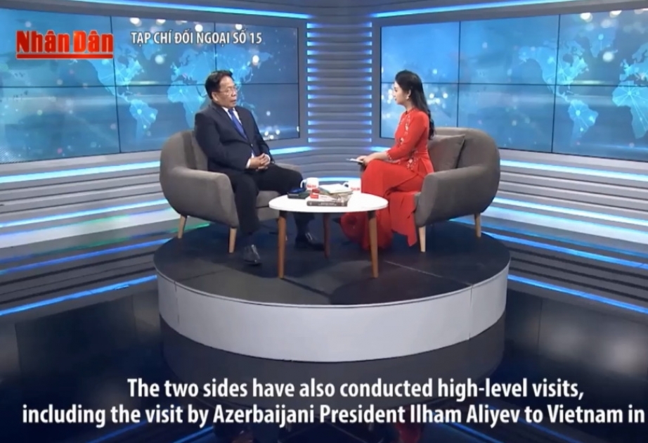 Nqiem Vu Kay: Coğrafi baxımdan uzaqda yerləşən Azərbaycanın Vyetnama çox isti münasibəti var