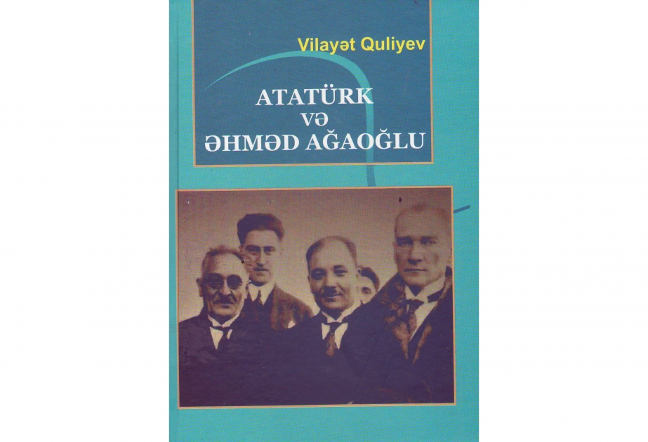 “Atatürk və Əhməd Ağaoğlu” adlı monoqrafiya çap olunub