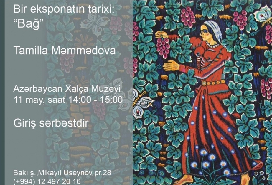 Xalça Muzeyində “Bağ” adlı qobelenin tarixindən danışılacaq