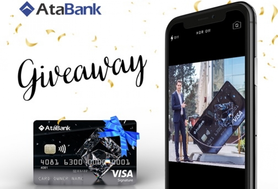 ®  “AtaBank” “Visa Signature” kartını “Giveaway” müsabiqəsində hədiyyə etdi