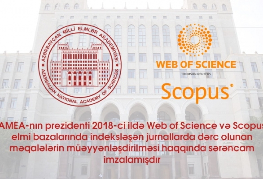 “Web of Science” və “Scopus” bazalarında indeksləşən jurnallarda məqaləsi dərc olunanlar mükafatlandırılacaq
