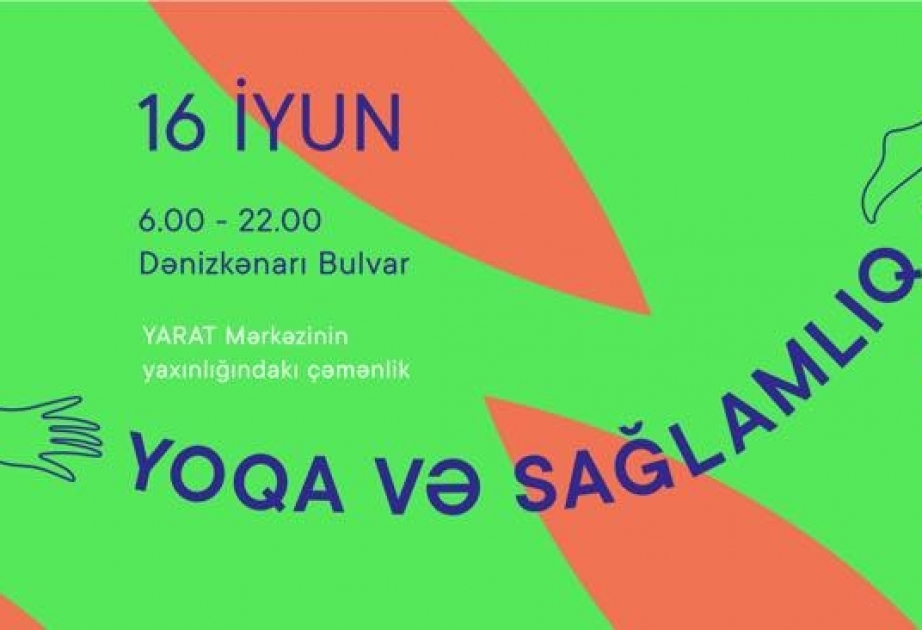 “YARAT” Yoqa və Sağlamlıq Festivalına hazırlaşır