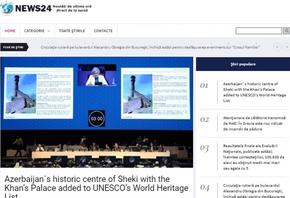 Rumıniyanın “News24hours” xəbər portalı Şəkinin tarixi mərkəzinin Ümumdünya İrs Siyahısına daxil edilməsindən yazıb
