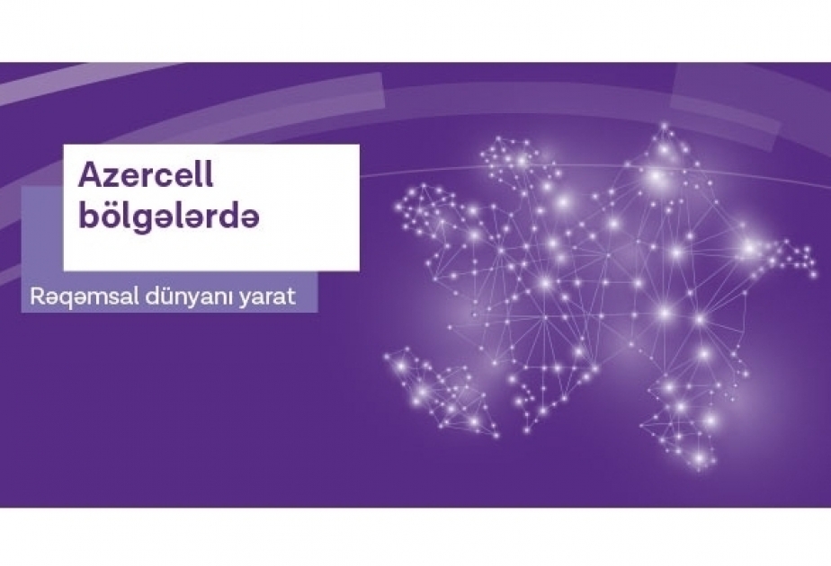 ®  Meet Azercell's Digital World in your region
