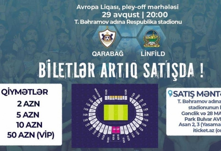 “Qarabağ” – “Linfild” oyununun biletləri satışa çıxarılıb
