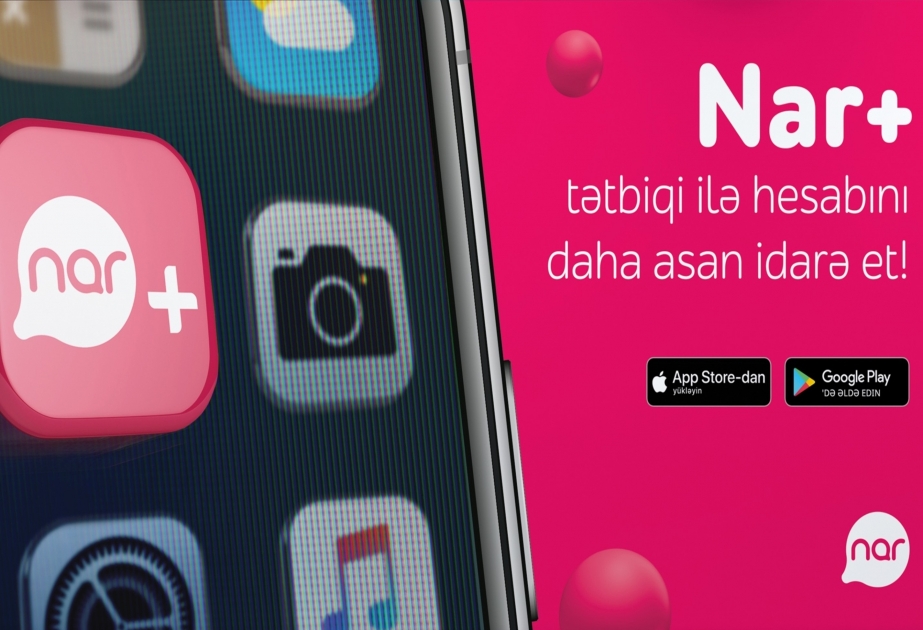 ®  “Nar+” ilə hesabınızı daha asan idarə edin