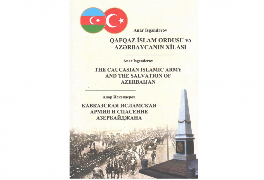 “Qafqaz İslam Ordusu və Azərbaycanın xilası” kitabı üç dildə nəşr edilib