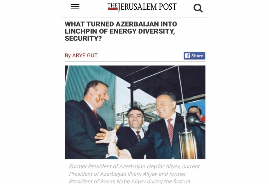 “The Jerusalem Post” nəşri: “Əsrin müqaviləsi” Azərbaycanı enerji şaxələndirilməsi və Avropanın təhlükəsizliyi mərkəzinə çevirib