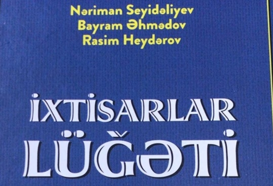 “İxtisarlar lüğəti” çapdan çıxıb