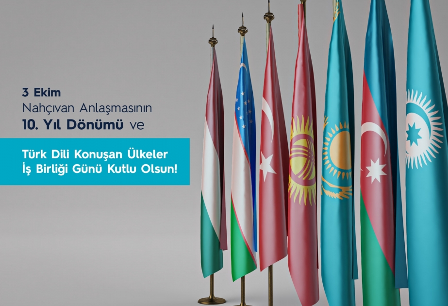 Türk Şurası: Təşkilatımız Naxçıvan Sazişinin şərtlərinə uyğun olaraq bundan sonra daha güclü həmrəylik nümayiş etdirəcək