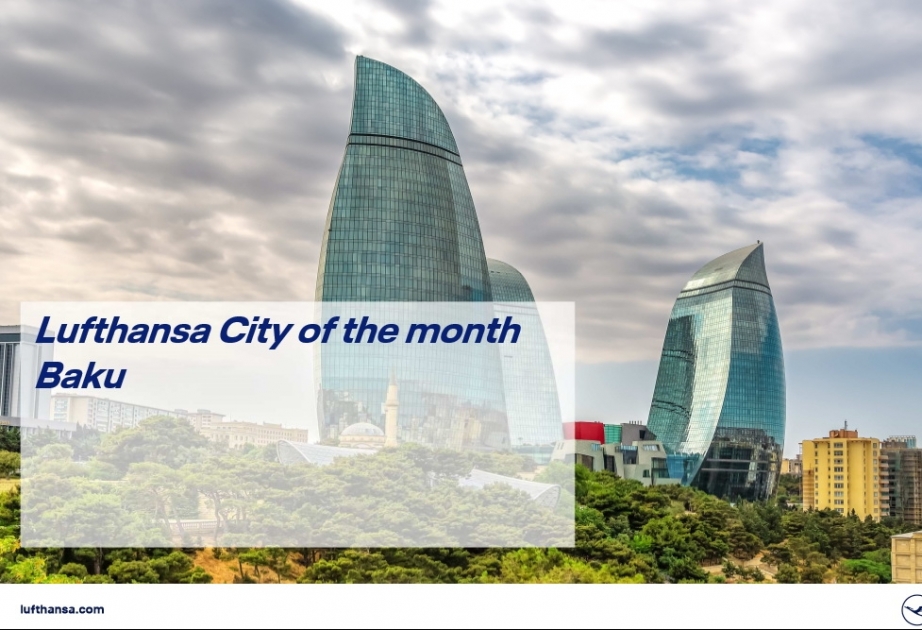 Bakú fue elegida “Ciudad del Mes” por Lufthansa