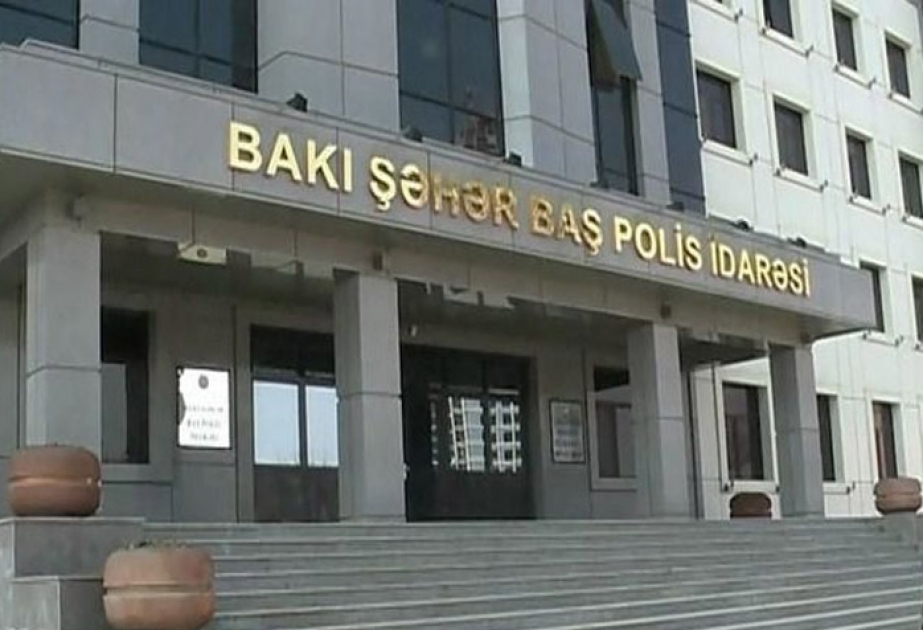 Bakı Şəhər Baş Polis İdarəsinin məlumatı