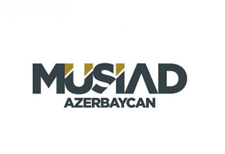 MÜSİAD Azərbaycan 2021-ci ildə beynəlxalq biznes forum təşkil edəcək