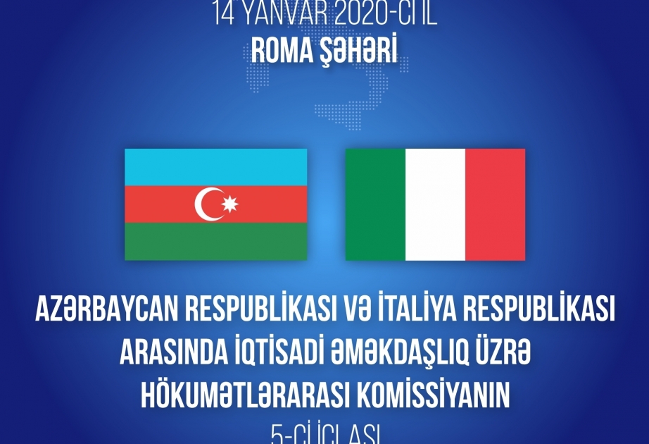 5ª reunión de la Comisión Intergubernamental de Cooperación Económica de Azerbaiyán e Italia se celebrará en Roma