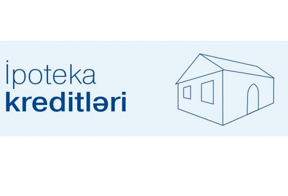 İpoteka və Kredit Zəmanət Fondunun xətti ilə 27 min 975 ipoteka krediti verilib