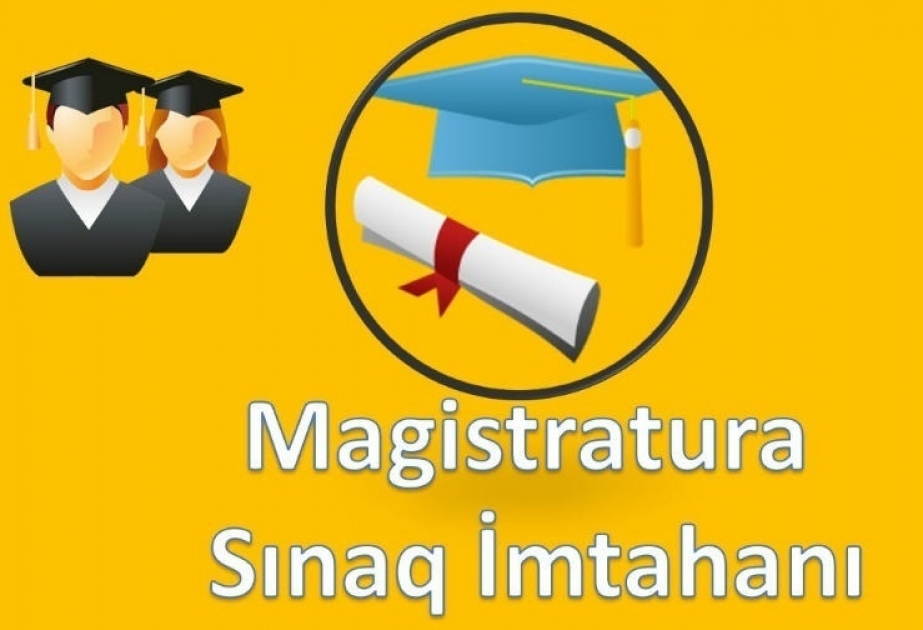 Sabah magistraturaya sınaq imtahanı keçiriləcək