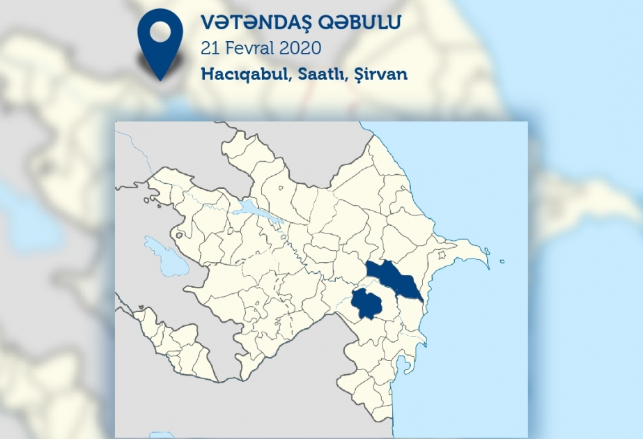 Əmək və Əhalinin Sosial Müdafiəsi naziri Hacıqabulda, müavinləri isə Saatlı və Şirvanda vətəndaşları qəbul edəcəklər
