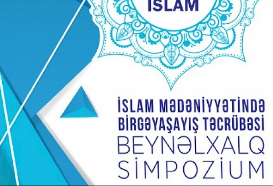 Bakıda “İslam mədəniyyətində birgəyaşayış təcrübəsi” mövzusunda müzakirələr aparılacaq