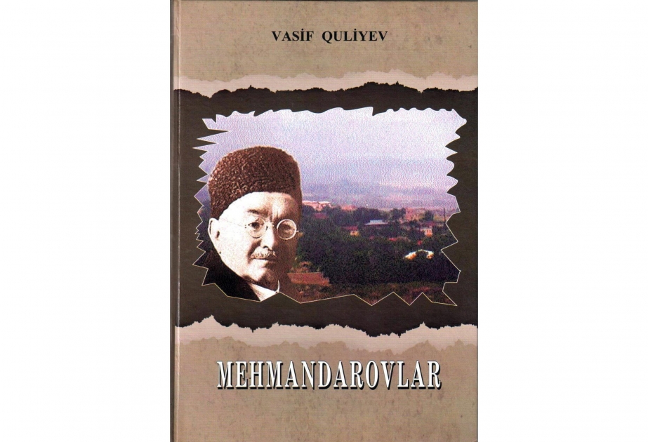 “Mehmandarovlar” kitabında məşhur bir nəslin şəcərə bioqrafiyası araşdırılıb