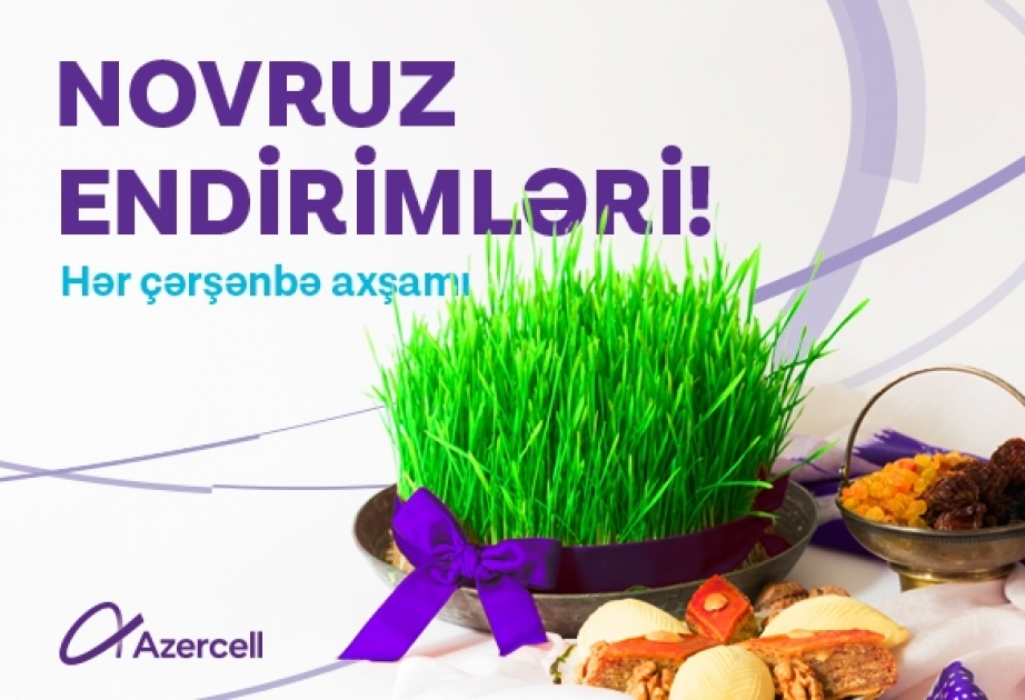 ®  İlk Novruz hədiyyəniz “Azercell”dən olsun!
