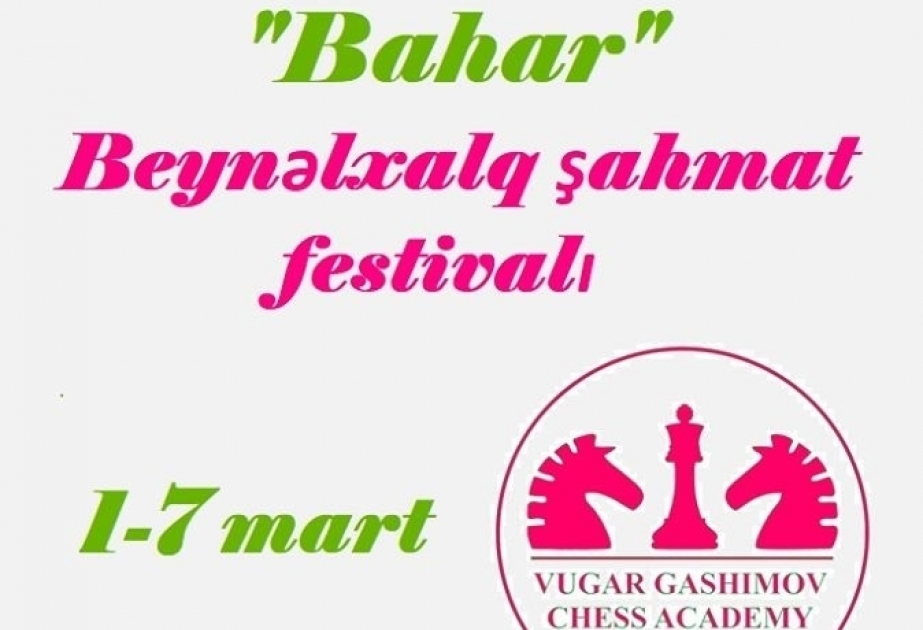 В Шахматной академии Вугара Гашимова пройдет международный фестиваль «Весна»