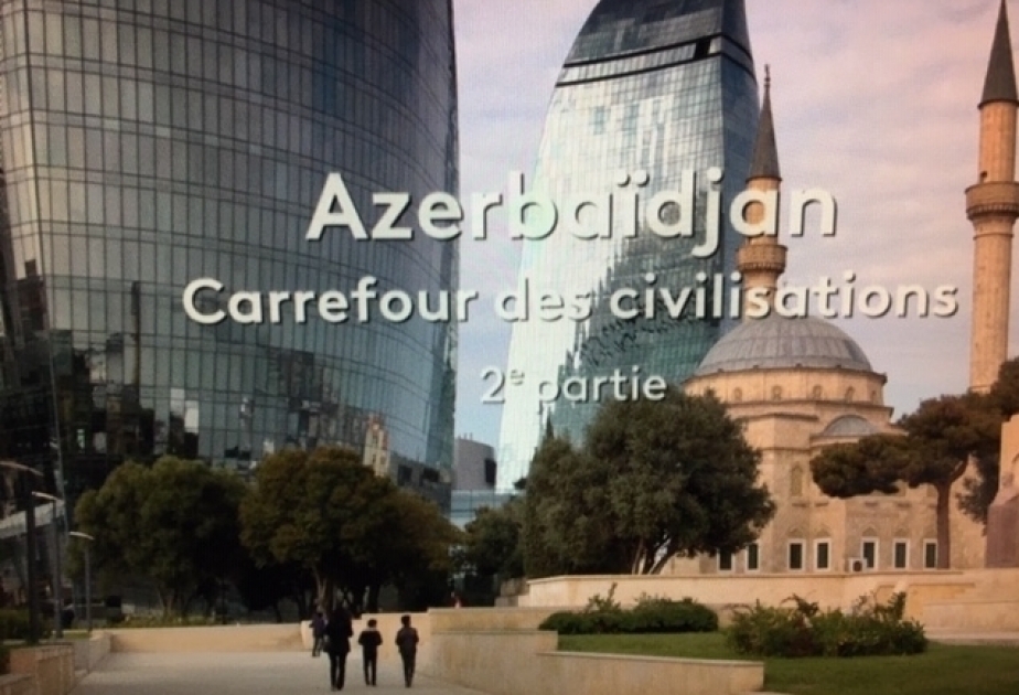 France 2 TV channel airs second part of “Azerbaijan - at the crossroads of civilizations” documentary