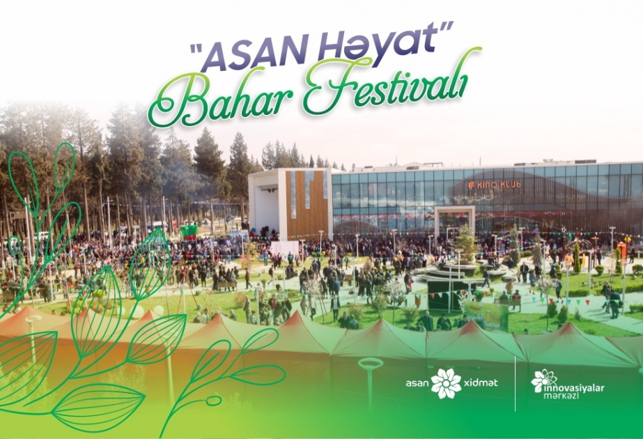 “ASAN Həyat” Bahar Festivalı keçiriləcək