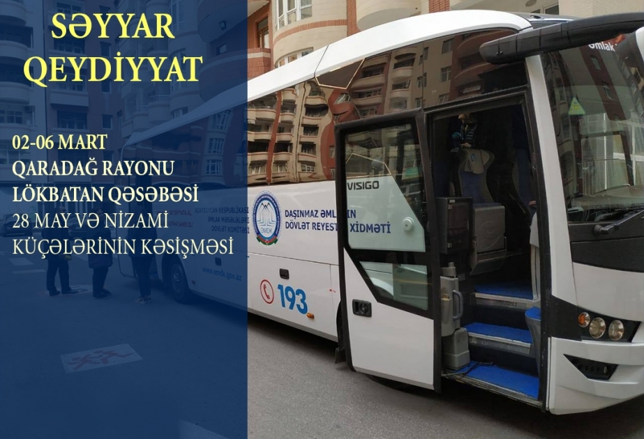 Daşınmaz əmlakın səyyar qeydiyyatı xidməti Bakının qəsəbə və kəndlərində