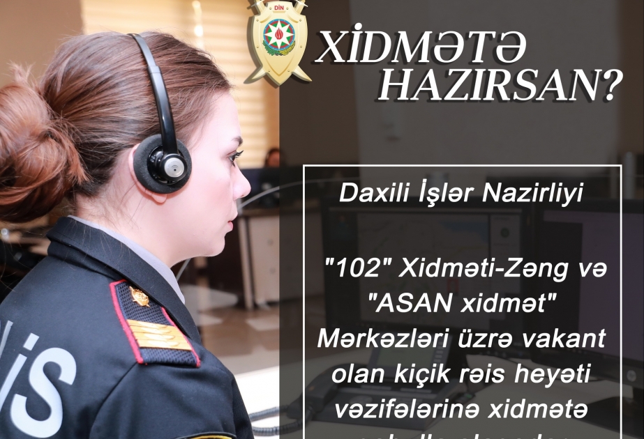 DİN “102” Xidməti-Zəng və “ASAN xidmət” mərkəzləri üzrə xidmətə qəbulla əlaqədar müsabiqə elan edir