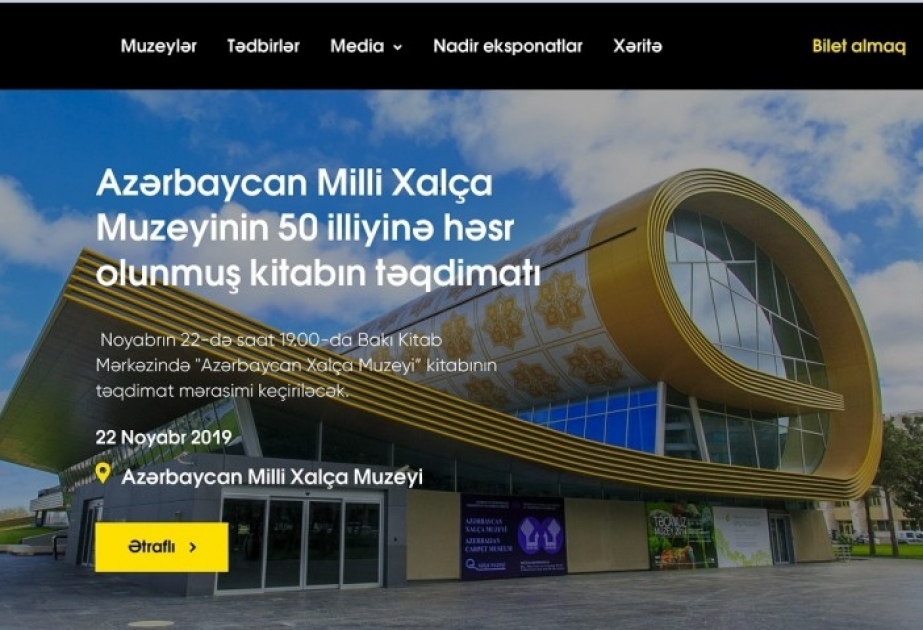Azərbaycan muzeyləri haqqında məlumatları “Museum.az” internet-portalı üzərindən əldə etmək imkanı yaradılıb