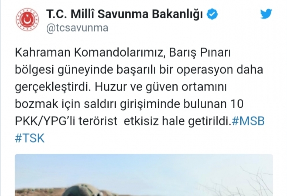 “Sülh çeşməsi” əməliyyatının aparıldığı əraziyə girmək istəyən 10 terrorçu zərərsizləşdirilib