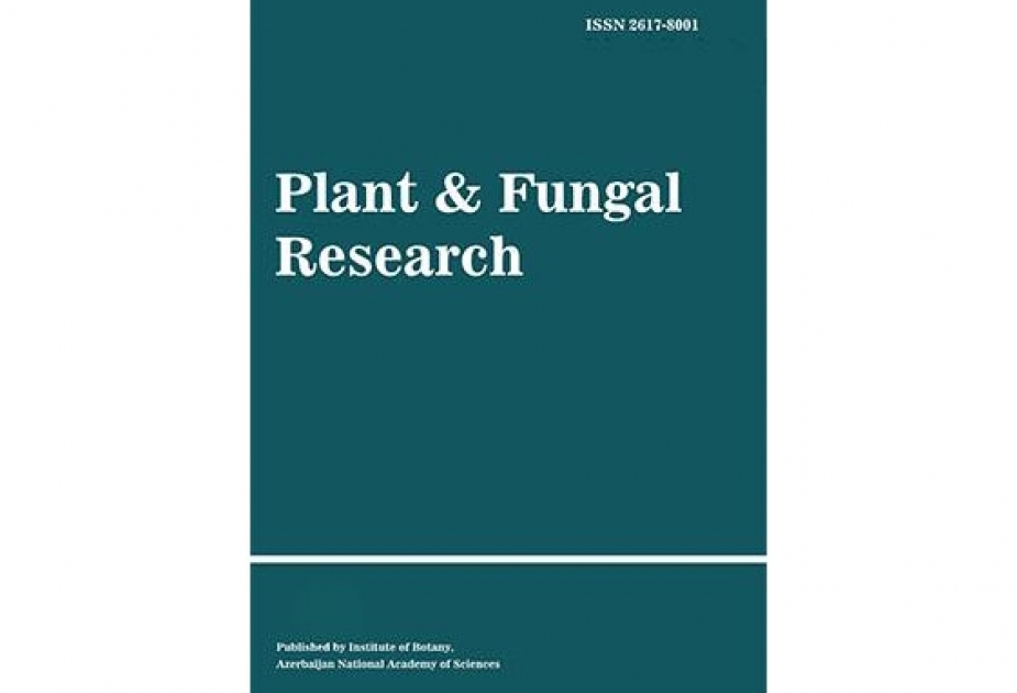 Botanika İnstitutunun “Plant & Fungal Research” jurnalının növbəti nömrəsi hazırlanır