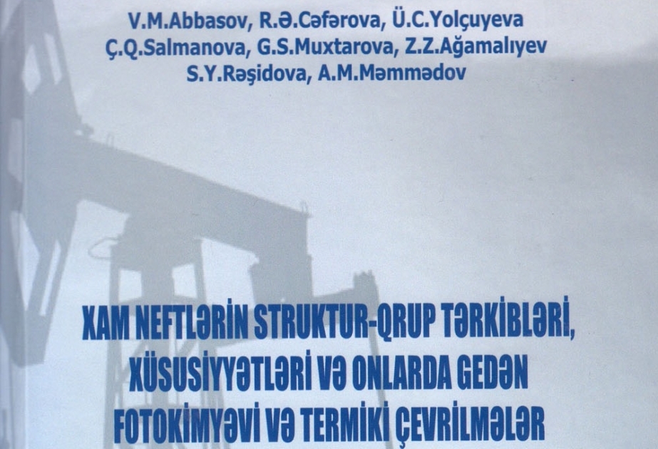 Neft-Kimya Prosesləri İnstitutu alimlərinin yeni monoqrafiyası çapdan çıxıb