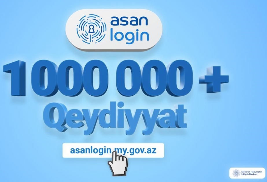 “ASAN Login” sistemində 1 milyon istifadəçi qeydiyyatdan keçib