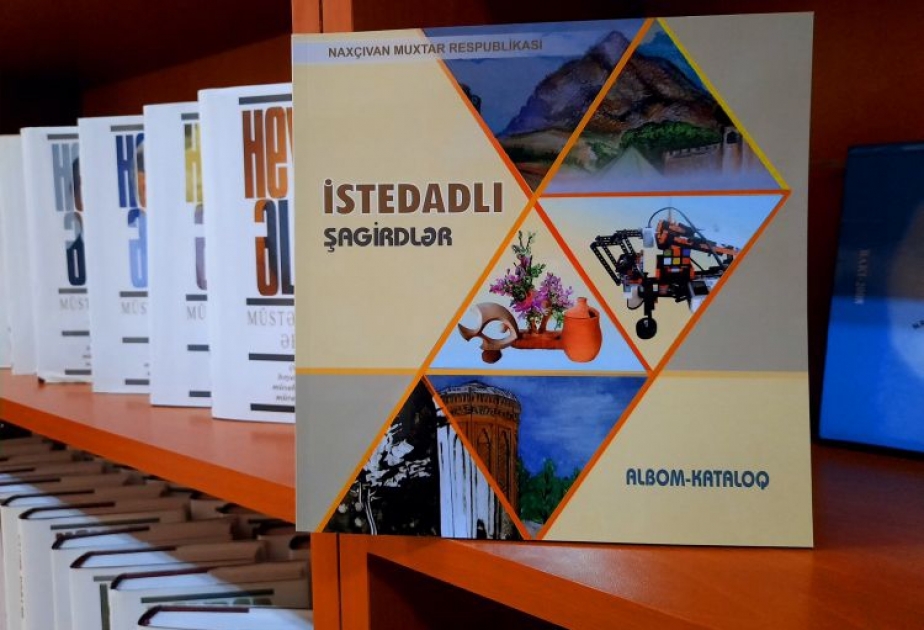 Naxçıvanda “İstedadlı şagirdlər” adlı albom-kataloq nəşr olunub