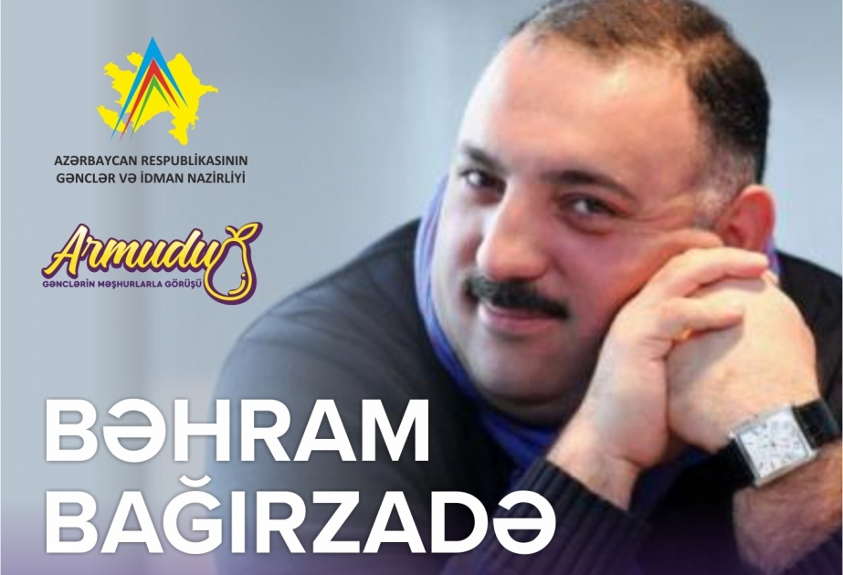 Gənclərin məşhur insanlarla görüşünə start verilir