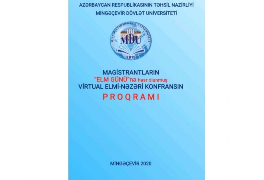 Mingəçevir Dövlət Universitetində onlayn formatda magistrantların elmi-nəzəri konfransı keçirilib
