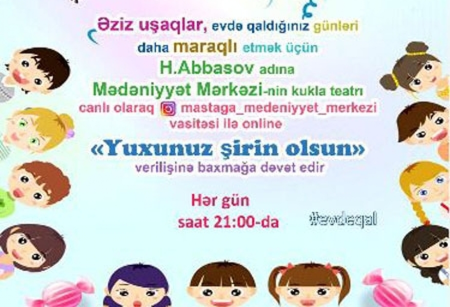 “Yuxunuz şirin olsun” onlayn kukla tamaşaları balacaları nağılların sehrli dünyası ilə tanış edir
